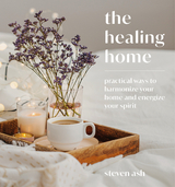 Healing Home -  Steven Ash