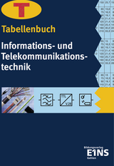 Tabellenbuch Informations- und Telekommunikationstechnik - Paul Arzberger, Linus Beilschmidt, Horst Ellerckmann, Reiner Guse, Harald Kramer, Karsten Mielke, Hartmut Schwenner, Hans-Jürgen Stobinski