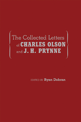 The Collected Letters of Charles Olson and J. H. Prynne - 