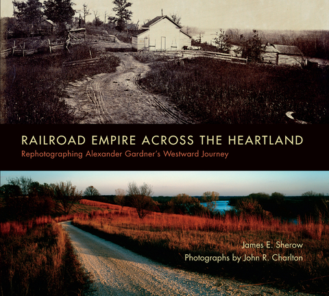 Railroad Empire across the Heartland -  James E. Sherow