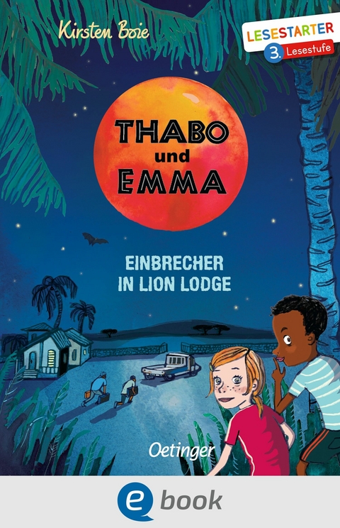 Thabo und Emma. Einbrecher in Lion Lodge - Kirsten Boie