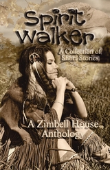 Spirit Walker -  Steve Carr,  Max Carrey,  Zimbell House Publishing