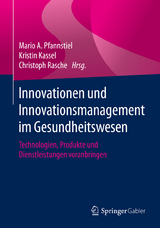 Innovationen und Innovationsmanagement im Gesundheitswesen - 