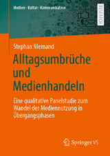 Alltagsumbrüche und Medienhandeln - Stephan Niemand