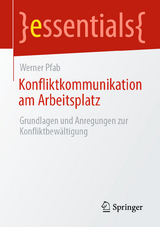 Konfliktkommunikation am Arbeitsplatz - Werner Pfab