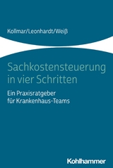 Sachkostensteuerung in vier Schritten - Thorsten Kollmar, Peter Leonhardt, Andreas Weiß