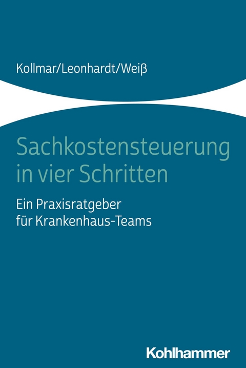 Sachkostensteuerung in vier Schritten - Thorsten Kollmar, Peter Leonhardt, Andreas Weiß