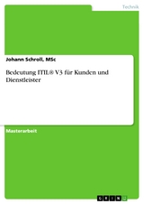 Bedeutung ITIL® V3 für Kunden und Dienstleister - MSc Schroll  Johann