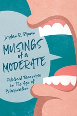 Musings of A Moderate - Jordan R. Brown