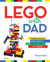 LEGO(R) with Dad -  Warren Nash