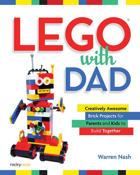 LEGO(R) with Dad -  Warren Nash