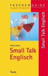 Small Talk Englisch Taschenguide - Helga Kansy