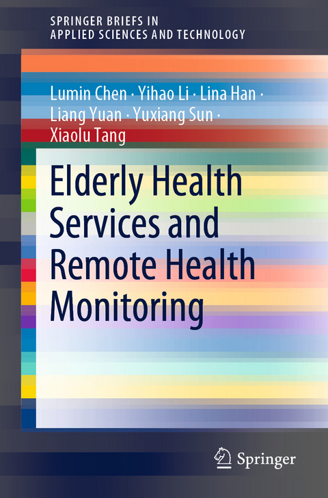 Elderly Health Services and Remote Health Monitoring - Lumin Chen, Yihao Li, Lina Han, Liang Yuan, Yuxiang Sun, Xiaolu Tang