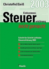 Einkommen-Steuer-Erklärung 2003 leicht gemacht - Christoffel, Hans G.; Geiss, Wolfgang