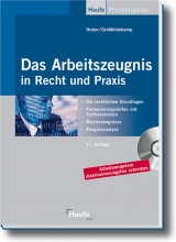 Das Arbeitszeugnis in Recht und Praxis - Günter Huber, Beatrix Großblotekamp