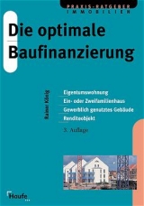 Die optimale Baufinanzierung - König, Rainer