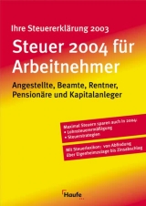 Steuer 2004 für Arbeitnehmer - Willi Dittmann, Gerhard Geckle, Rüdiger Happe, Reinhard Schnell