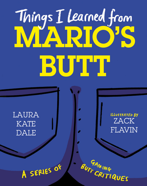 Things I Learned from Mario's Butt - Laura Kate Dale