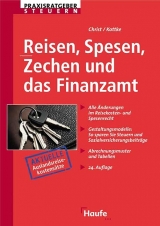 Reisen, Spesen, Zechen und das Finanzamt - Christ, Susanne; Kottke, Klaus