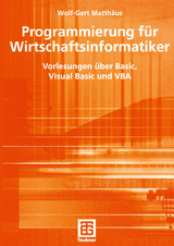 Programmierung für Wirtschaftsinformatiker - Wolf-Gert Matthäus