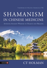 Shamanism in Chinese Medicine - CT Holman