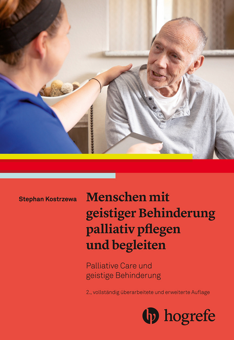 Menschen mit geistiger Behinderung palliativ pflegen und begleiten - Stephan Kostrzewa