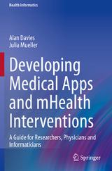 Developing Medical Apps and mHealth Interventions - Alan Davies, Julia Mueller