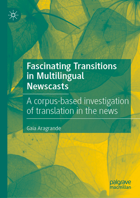 Fascinating Transitions in Multilingual Newscasts - Gaia Aragrande