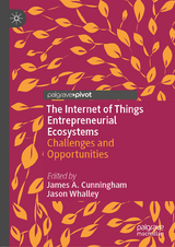 The Internet of Things Entrepreneurial Ecosystems - 