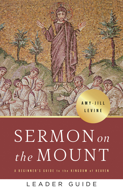 Sermon on the Mount Leader Guide -  Amy-Jill Levine