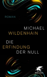 Die Erfindung der Null - Michael Wildenhain