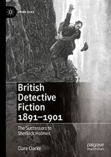 British Detective Fiction 1891-1901 -  Clare Clarke