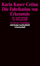 Die Fabrikation von Erkenntnis - Karin Knorr Cetina