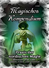 Magisches Kompendium - Praxis der nordischen Magie -  Frater LYSIR