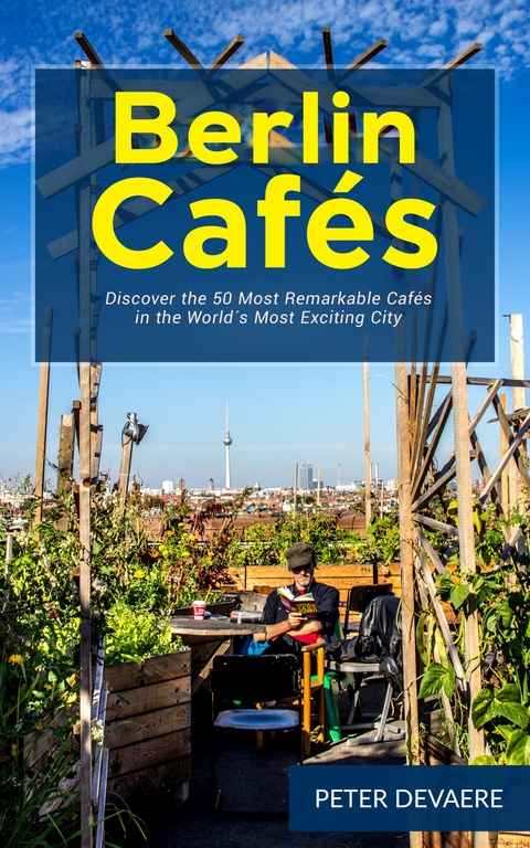 Berlin Cafés - Peter Devaere