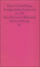 Sozialgeschichte Frankreichs seit 1789 - Heinz-Gerhard Haupt