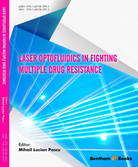 Laser Optofluidics in Fighting Multiple Drug Resistance - 