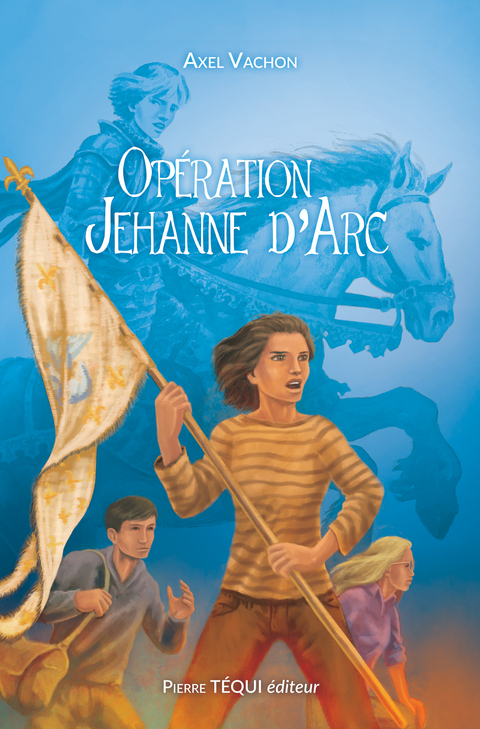 Opération Jehanne d'Arc - Axel Vachon