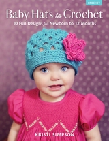 Baby Hats to Crochet -  Kristi Simpson