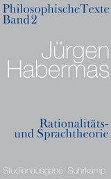 Rationalitäts- und Sprachtheorie. Philosophische Texte - Jürgen Habermas