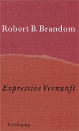 Expressive Vernunft - Brandom, Robert B.