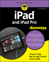 iPad and iPad Pro For Dummies -  Edward C. Baig,  Bryan Chaffin,  Bob LeVitus