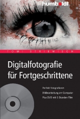 Digitalfotografie für Fortgeschrittene - Striewisch, Tom!