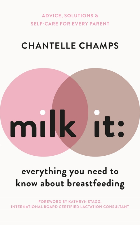 Milk It: Everything You Need to Know About Breastfeeding - Chantelle Champs