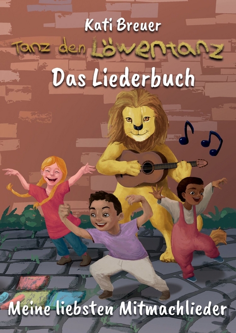 Tanz den Löwentanz! Meine liebsten Mitmachlieder - Kati Breuer, Stephen Janetzko