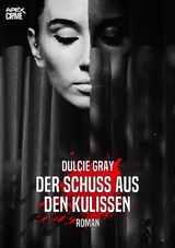 DER SCHUSS AUS DEN KULISSEN - Dulcie Gray