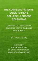 The Complete Parents’ Guide To Men’s  College Lacrosse Recruiting -  The Lax Dads