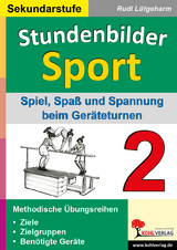 Stundenbilder Sport für die Sekundarstufe - Band 2 - Rudi Lütgeharm