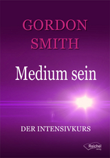 Medium sein - Gordon Smith