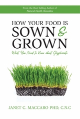 How Your Food is Sown & Grown -  Janet C. Maccaro